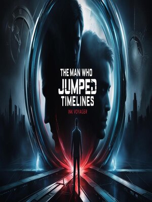 cover image of The man who jumped timelines